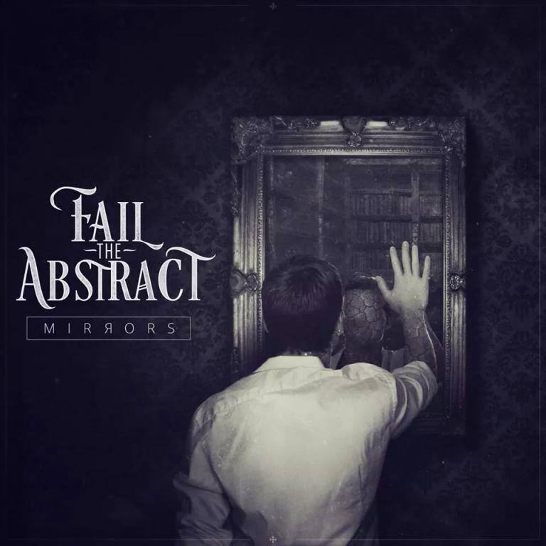 Fail The Abstract - Mirrors [EP] (2015)