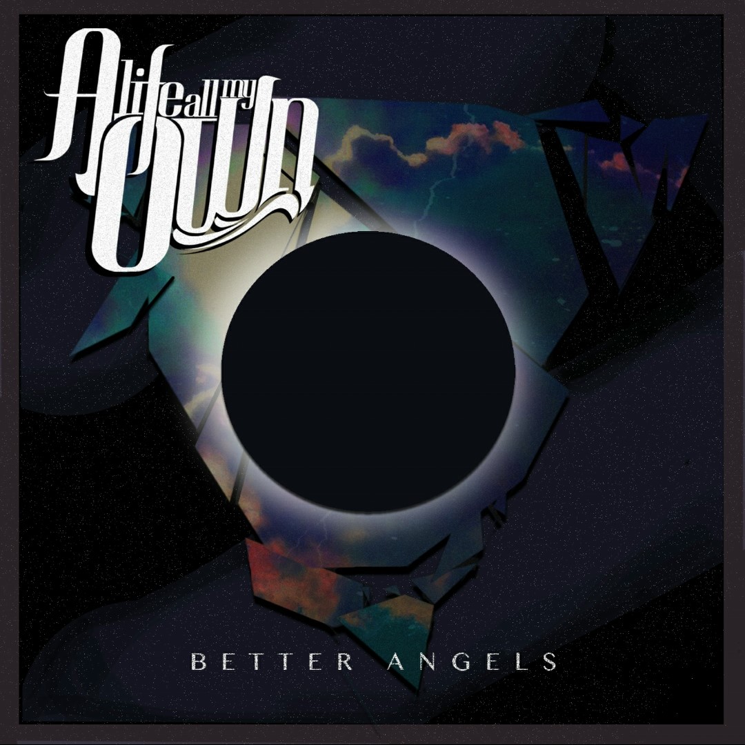 A Life All My Own - Better Angels [EP] (2014)
