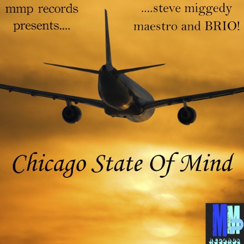 Steve 'Miggedy' Maestro - Chicago State Of Mind (2015)
