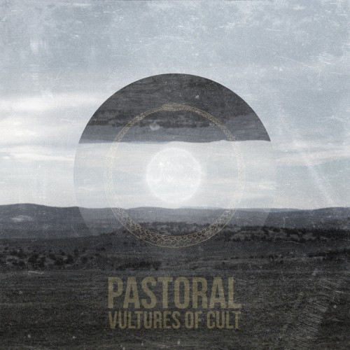 Vultures Of Cult - Pastoral [ep] (2016)