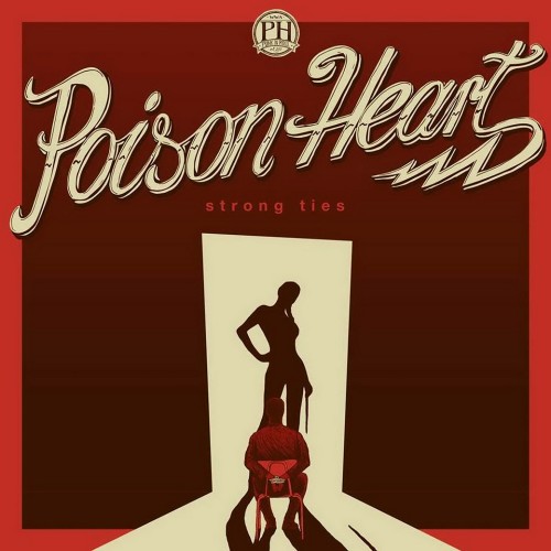 Poison Heart - Strong Ties (2016)